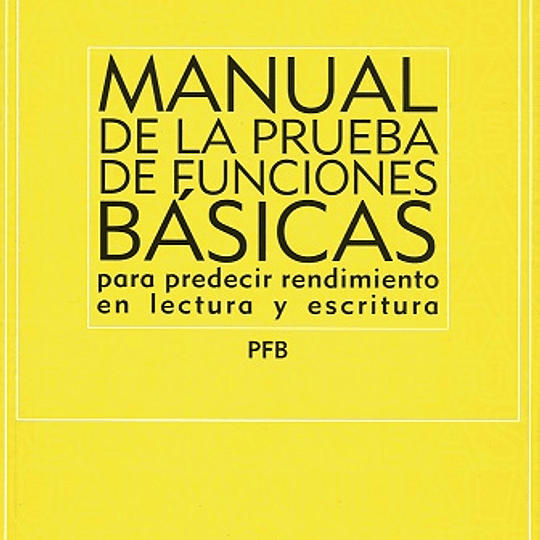 Manual de la prueba de funciones Básicas para predecir rendimiento en lectura y escritura