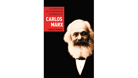 La formación del pensamiento económico  de Marx