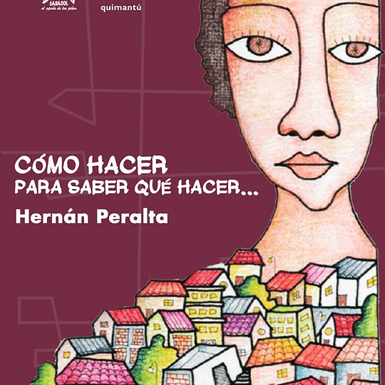 Cómo hacer para saber qué hacer. Un método para crear sabiduría popular