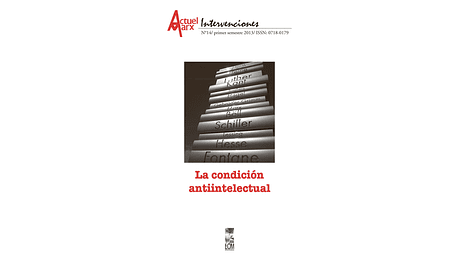 La condición antiintelectual. Actuel Marx Nº 14