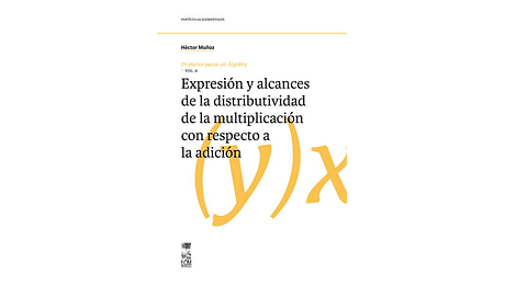 Expresión y alcances de la distributividad, Vol. 4