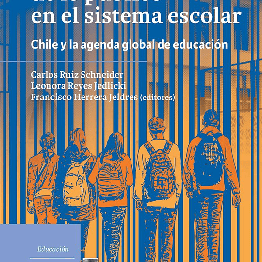 Privatización de lo público en el sistema escolar. Chile y la agenda global de educación 