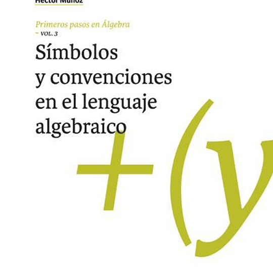 Símbolos y convenciones en el lenguaje algebraico, Vol. 3
