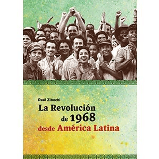 La RevolucIón de 1968 desd América Latina