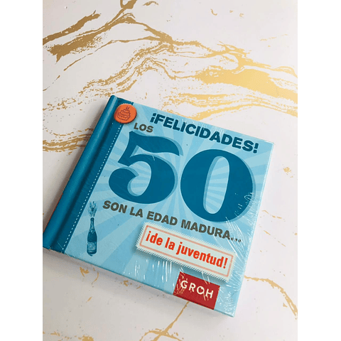 Felicidades los 50 Son la edad Madura 