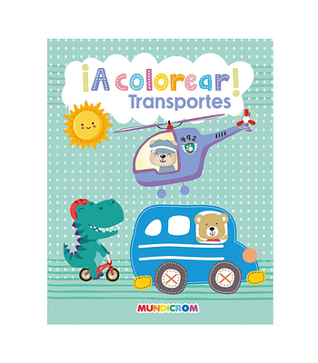 ¡A Colorear! Transportes - Mundicrom