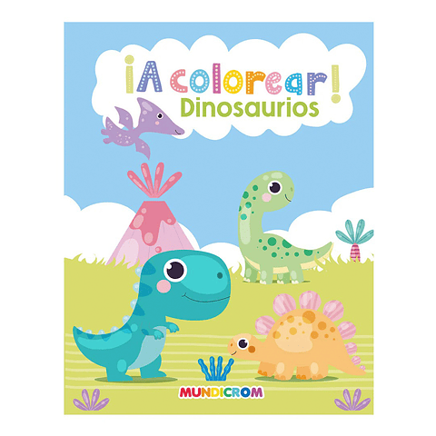 ¡A Colorear! Dinosaurios - Mundicrom