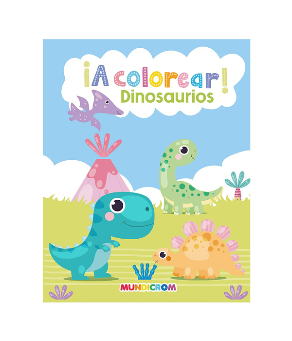¡A Colorear! Dinosaurios - Mundicrom
