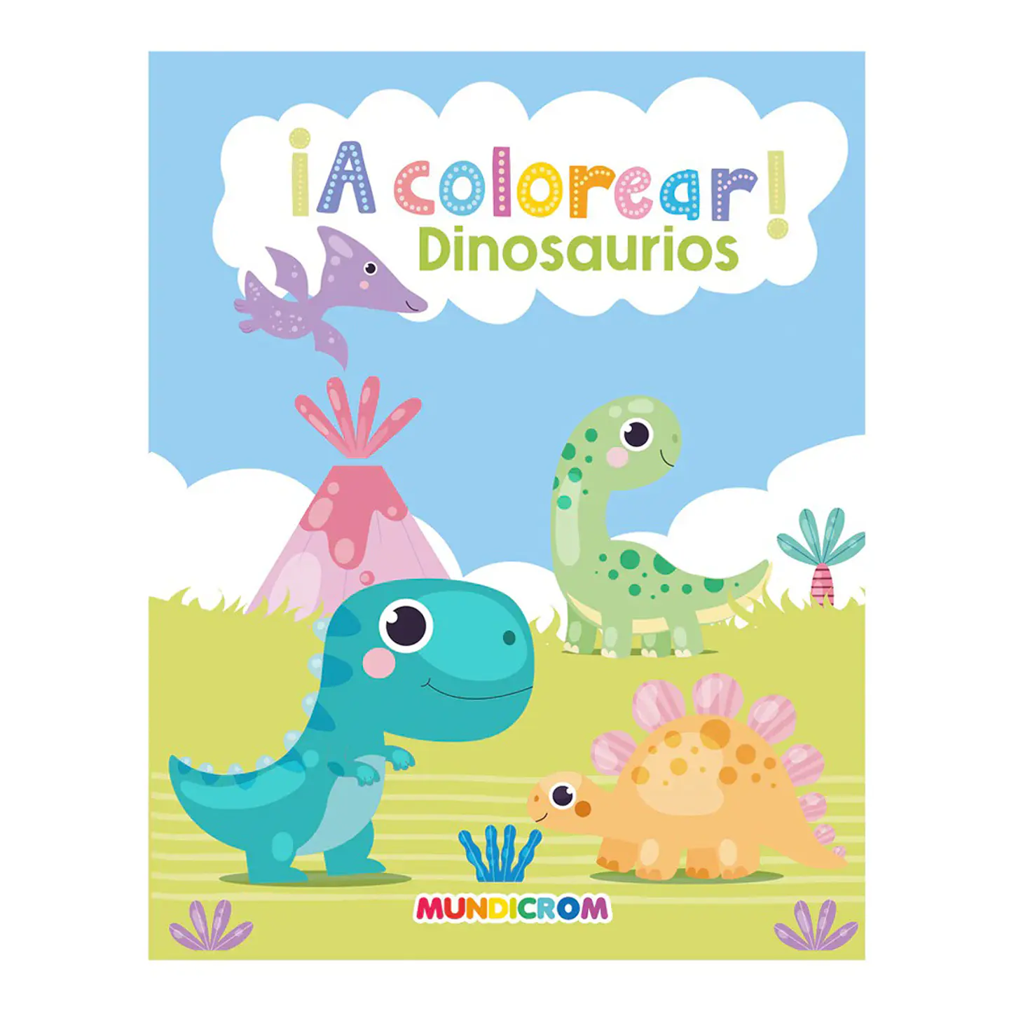 ¡A Colorear! Dinosaurios - Mundicrom 1