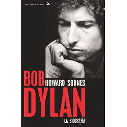 Bob Dylan. La Biografia (Ed Ampliada)