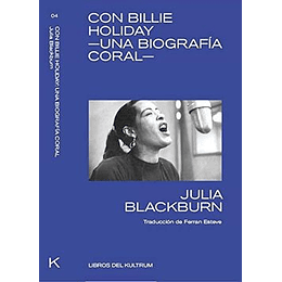 Con Billie Holiday - Una Biografia Coral