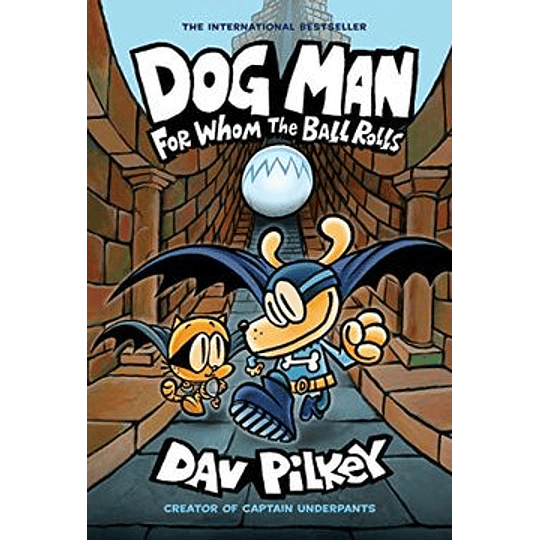 Dog Man 7 - For Whom The Ball Rolls