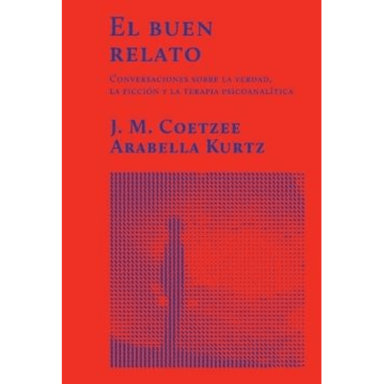 El Buen Relato - Conversaciones Sobre La Verdad...