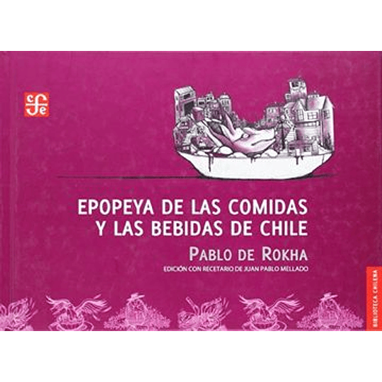 Epopeya De Las Comidas Y Bebidas De Chile
