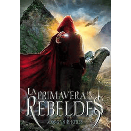 La Caida De Los Reinos 2 - La Primavera De Los Rebeldes