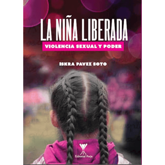 La Niña Liberada - Violencia Sexual Y Poder