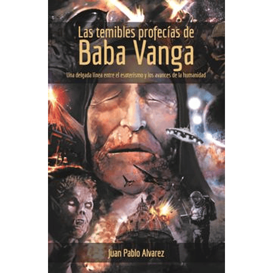 Las Temibles Profecias De Baba Vanga
