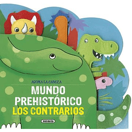 Mundo Prehistorico Los Contrarios (Asoma La Cabeza)