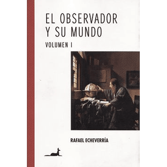 Observador Y Su Mundo Volumen I, El