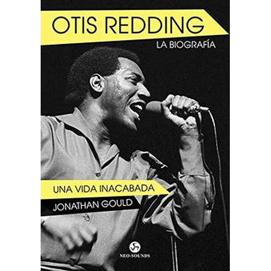 Otis Redding - La Biografia