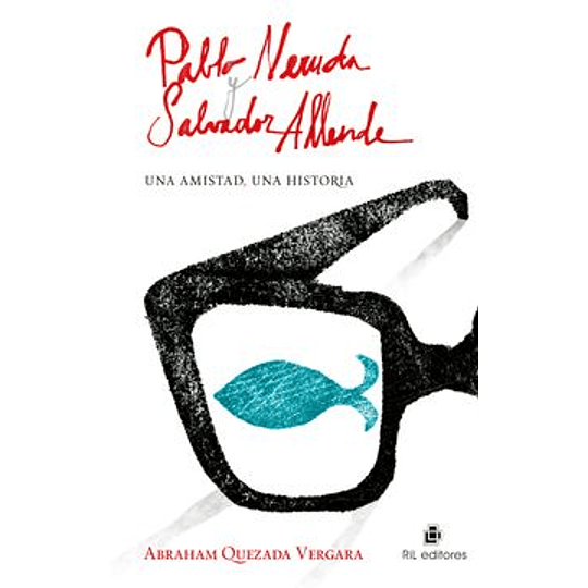 Pablo Neruda Y Salvador Allende