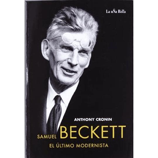 Samuel Beckett El Ultimo Modernista
