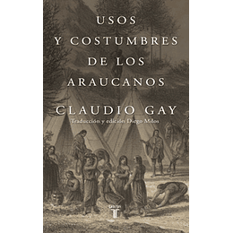 Usos Y Costumbres De Los Araucanos