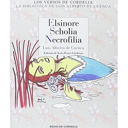 Elsinore, Scholia Y Necrofilia