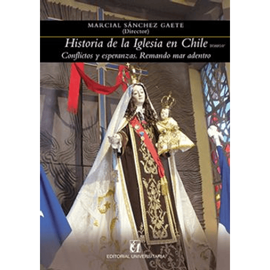 Historia De La Iglesia En Chile (Tomo V)