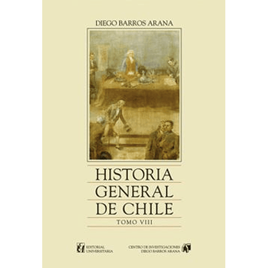 Historia General De Chile Tomo Viii