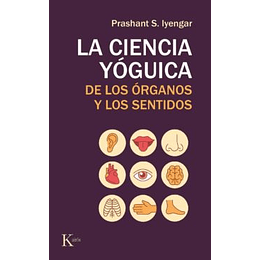 La Ciencia Yoguica De Los Organos Y Los Sentidos