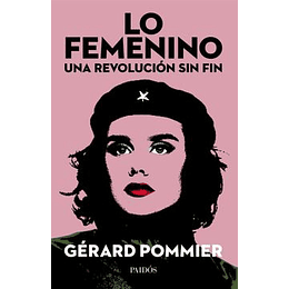 Lo Femenino - Una Revolucion Sin Fin