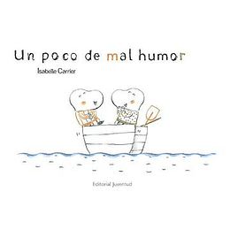 Poco De Mal Humor, Un