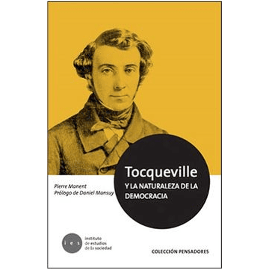 Tocqueville Y La Naturaleza De La Democracia