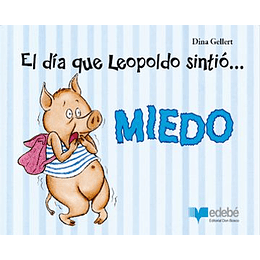 El Dia Que Leopoldo Sintio Miedo