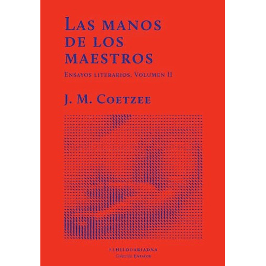 Las Manos De Lso Maestros - Ensayos Literarios Vol.2