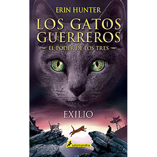 Gatos Guerreros - El Poder De Los Tres 3 - Exilio