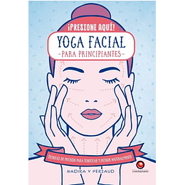 Presione Aqui - Yoga Facial Para Principiantes