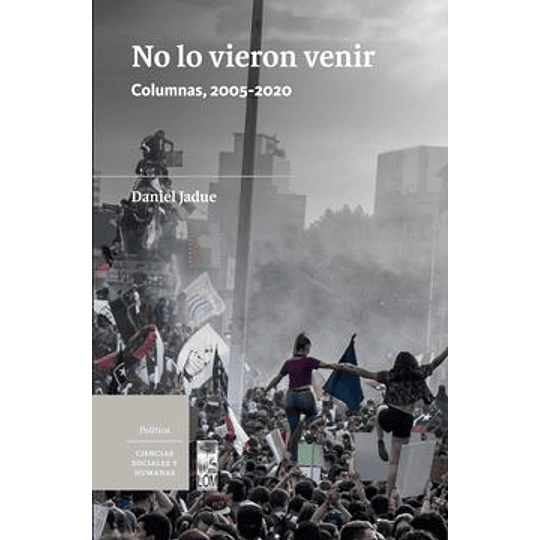 No Lo Vieron Venir. Columnas 2005-2020