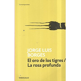 El Oro De Los Tigres / La Rosa Profunda