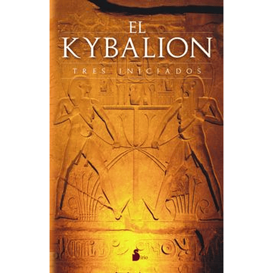 El Kybalion. Tres Iniciados