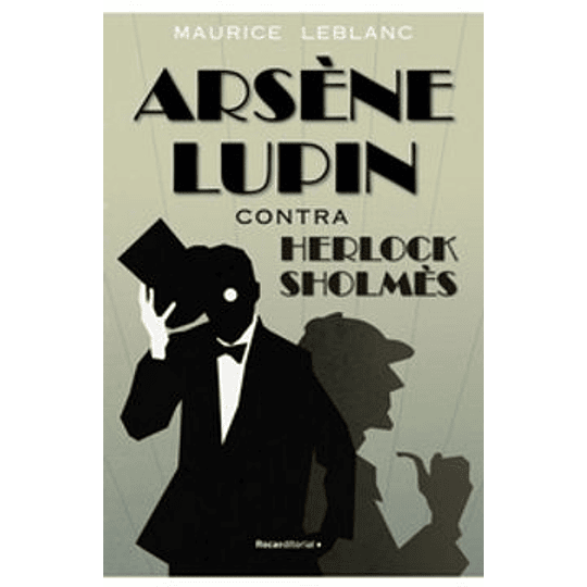 Arsene Lupin - Contra Herlock Sholmes