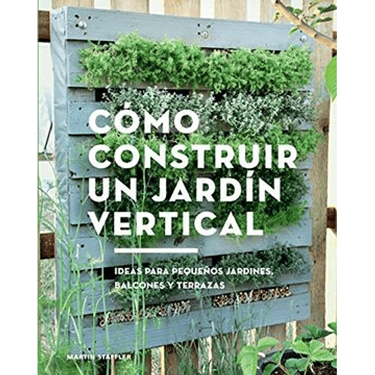 Como Construir Un Jardin Vertical