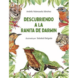 Descubriendo A La Ranita De Darwin