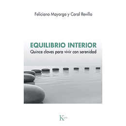 Equilibrio Interior - Quince Claves Para Vivir Con Serenidad