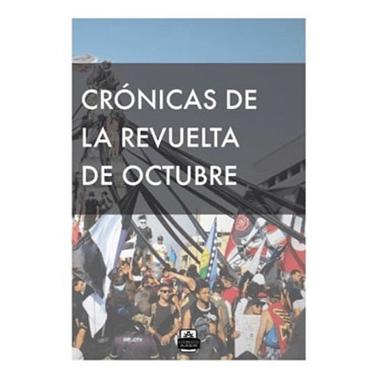 Cronicas De La Revuelta De Octubre