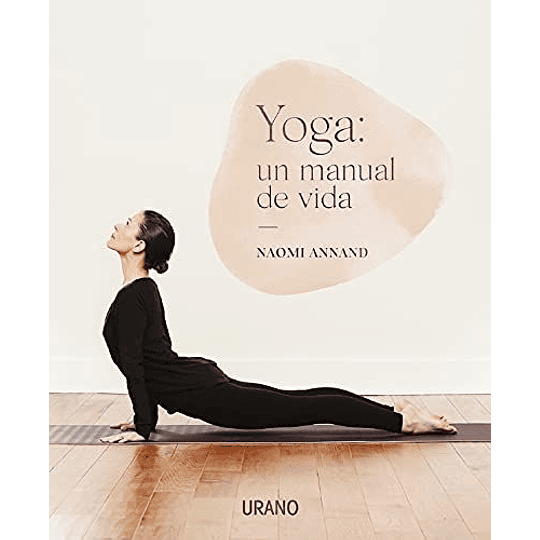 Yoga: Un Manual De Vida 