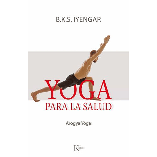 Yoga Para La Salud : Arogya Yoga