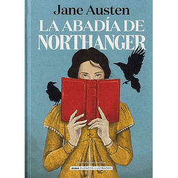 La Abadia De Northanger (Alma Clasicos Ilustrados)