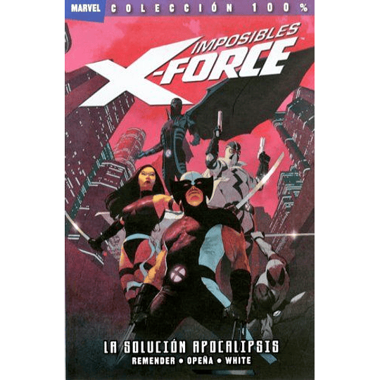 Imposibles X-force 01 - La Solucion Apocalipsis